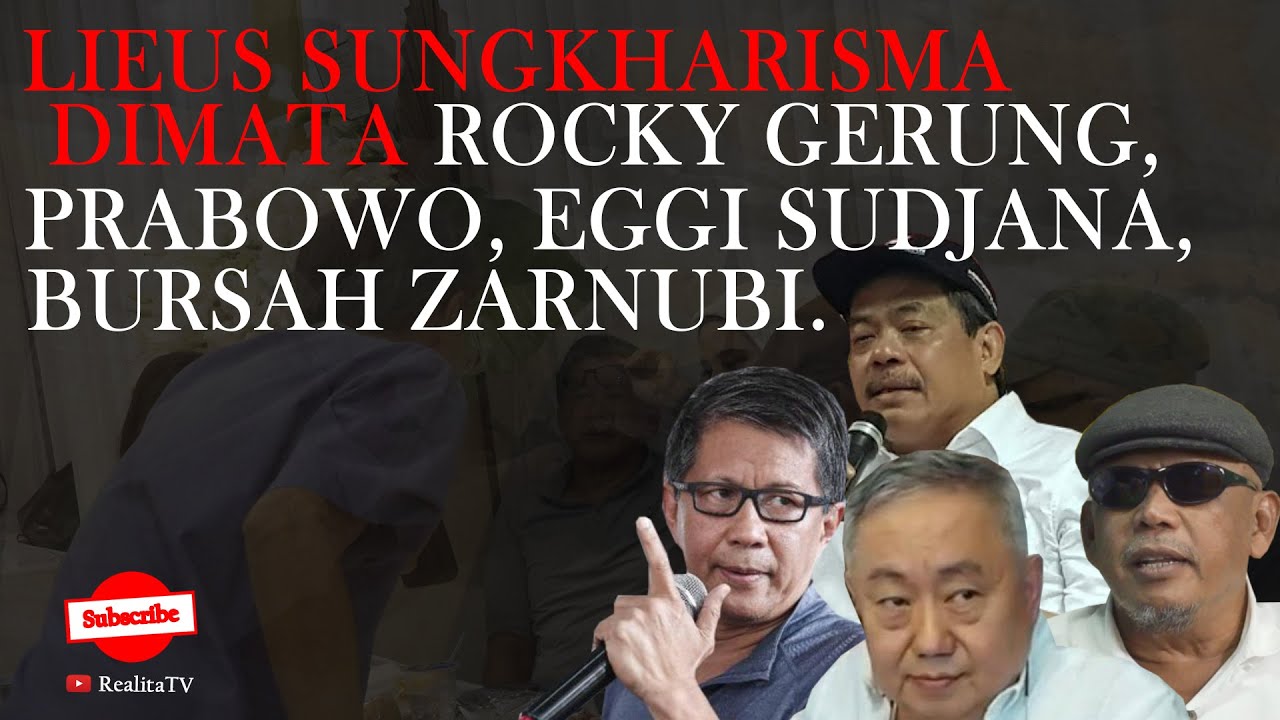 LIEUS SUNGKHARISMA DIMATA ROCKY GERUNG, PRABOWO, EGGI SUDJANA, BURSAH ZARNUBI