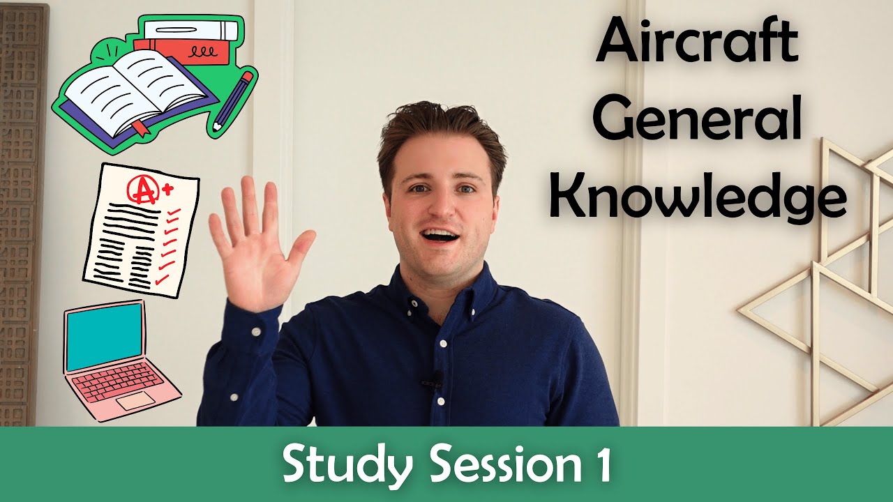 ATPL Aircraft General Knowledge - Study Session 1.