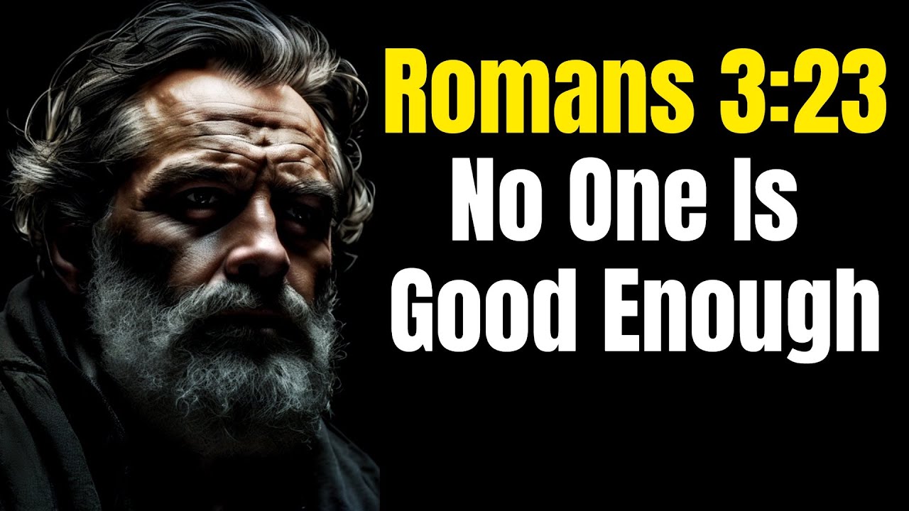 Romans 3:23 - You Are Guilty Before God