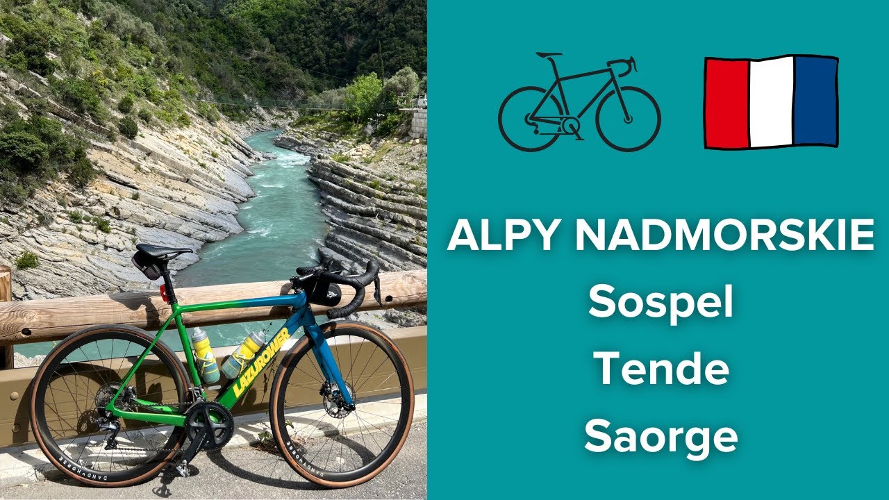 Alpy Nadmorskie: Sospel - Tende - Saorge // Lazurowe Wybrzeże