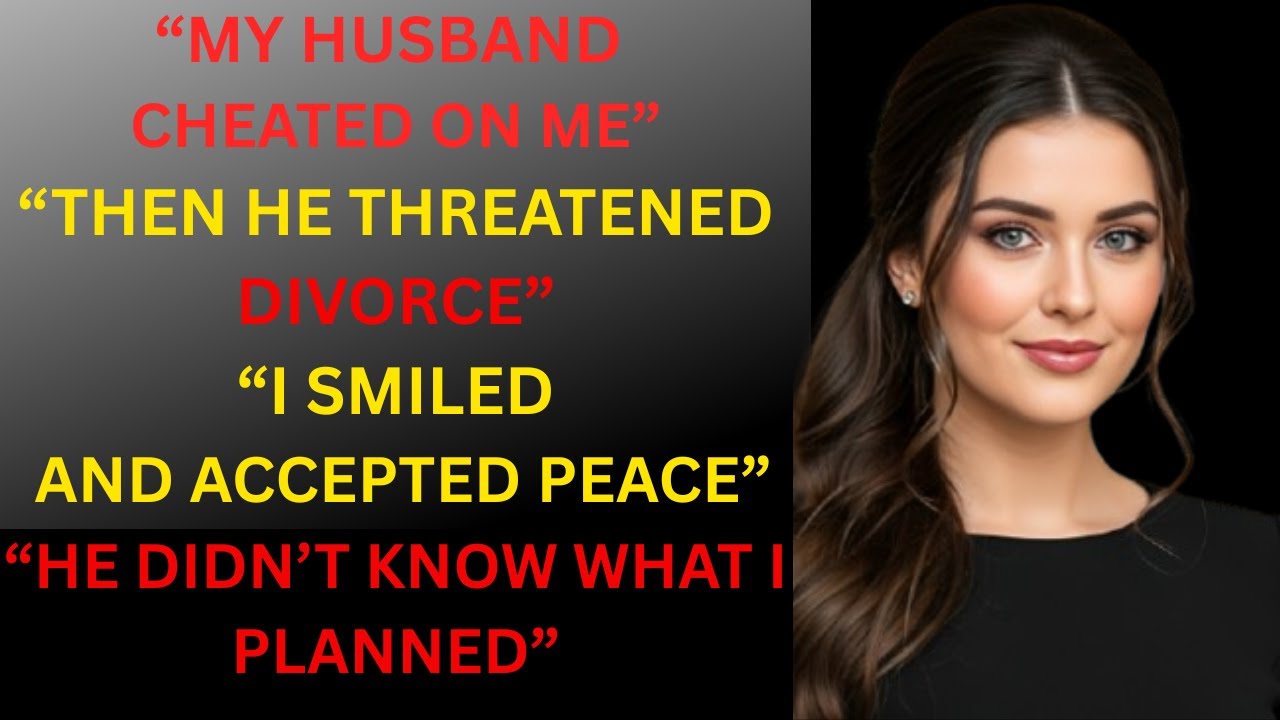 My Husband Cheated and Threatened Divorce — I Accepted Peace,