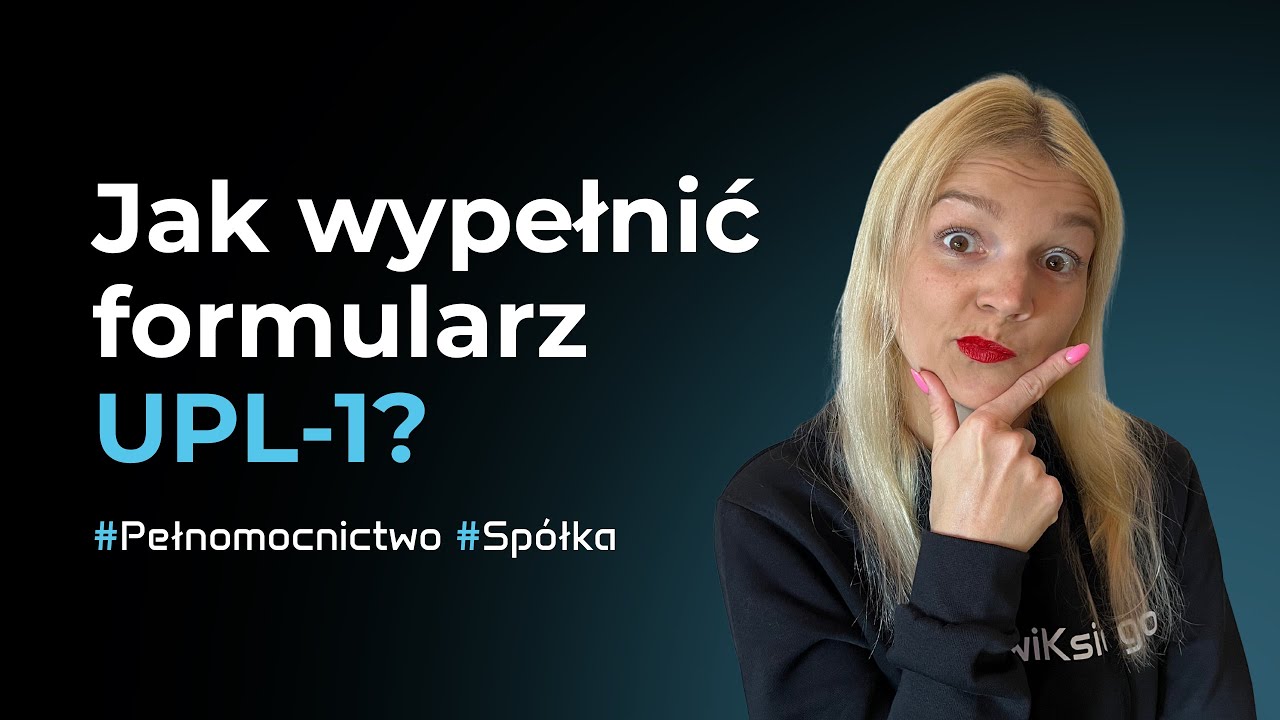Jak złożyć pełnomocnictwo UPL-1 online? Poradnik dla spółki z o.o. 2026