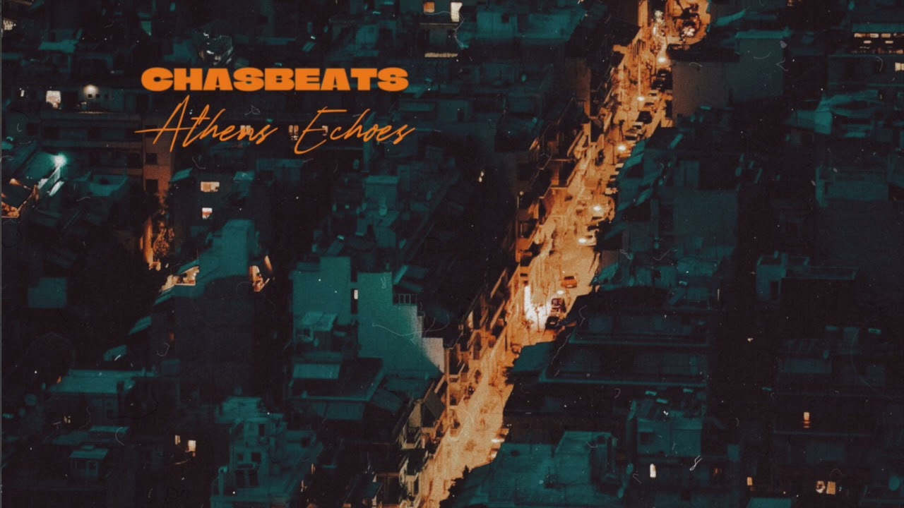 ChasBeats-Athens Echoes (Full Album)