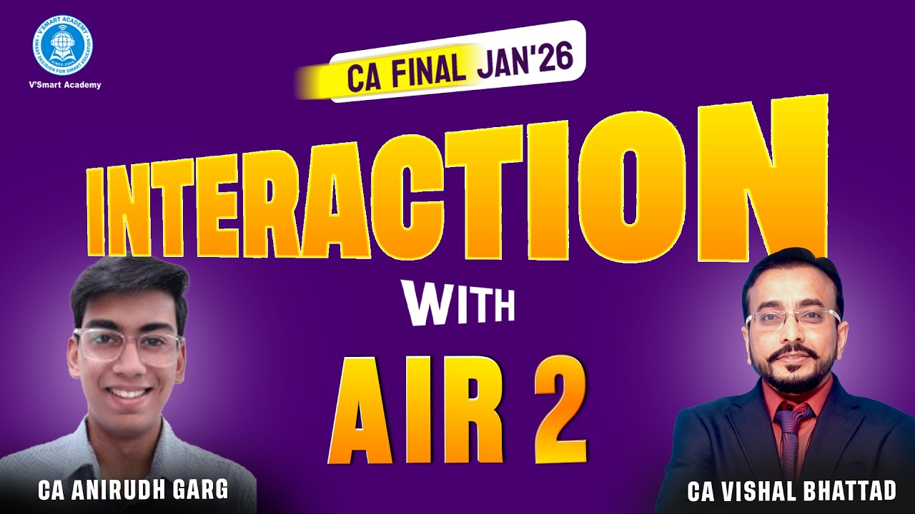 AIR 2 CA Anirudh Garg Interview | CA Final Jan 2026 | Vsmart Academy | CA Vishal Bhattad