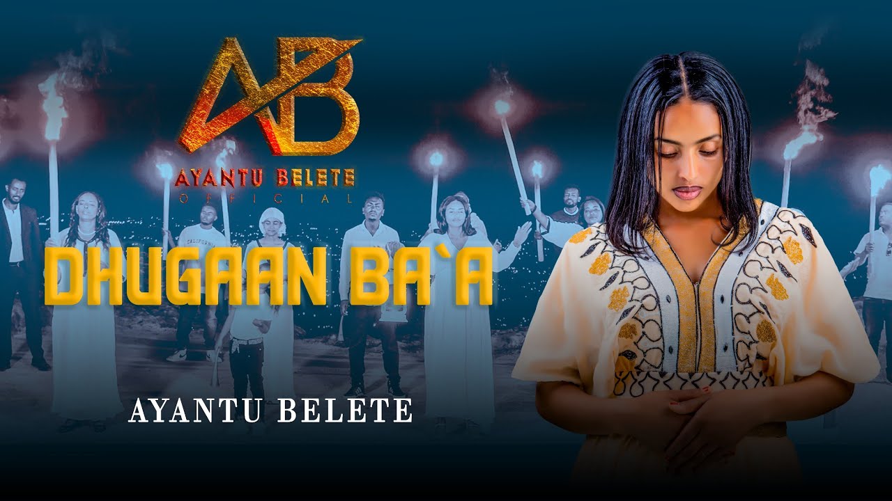 AYANTU  BELETE AYU DHUGAAN BA`A! Official Music Video 2024 oromo gospel song