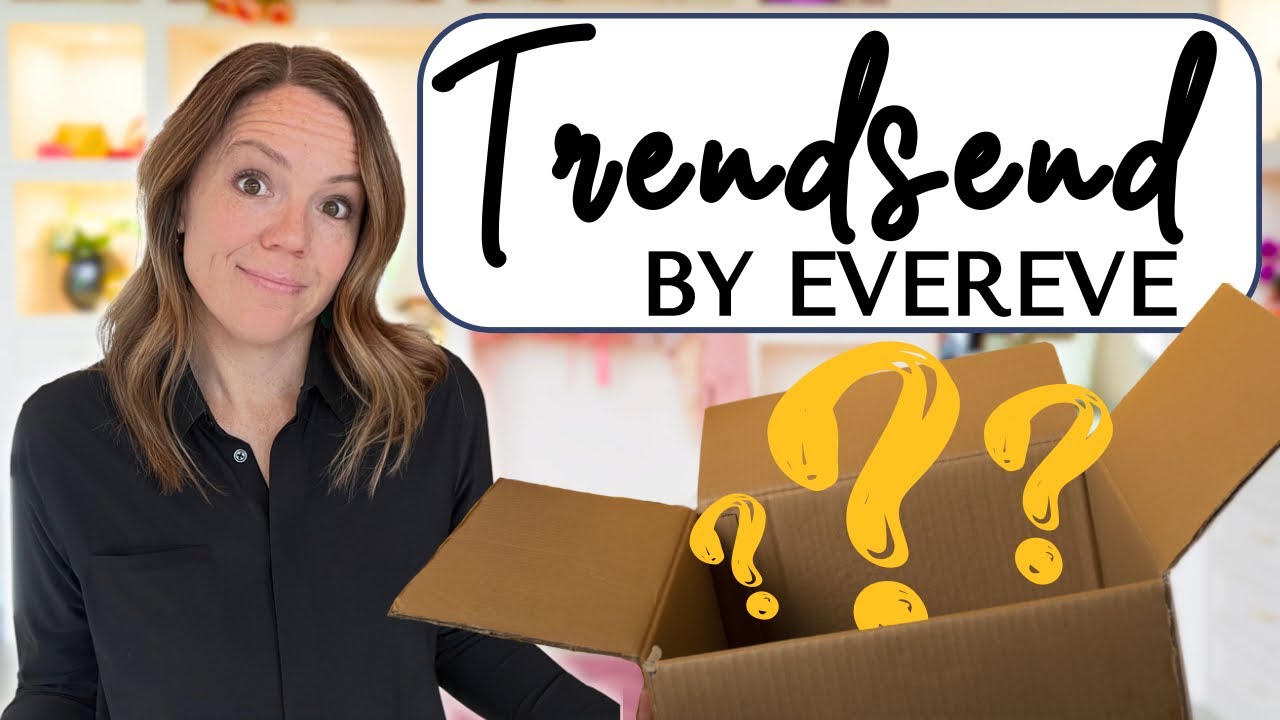 I Couldn't Resist EVEREVE'S Trendsend Subscription Box!