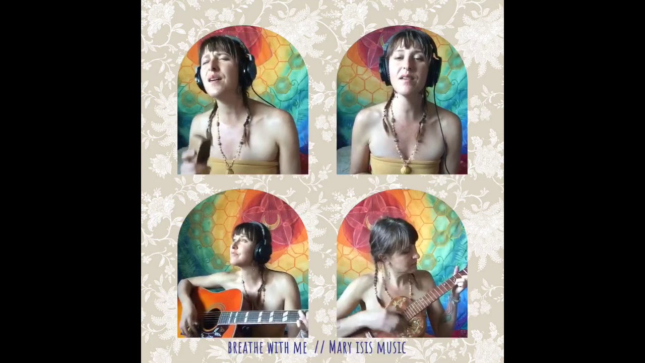 Breathe with Me - Mary Isis
