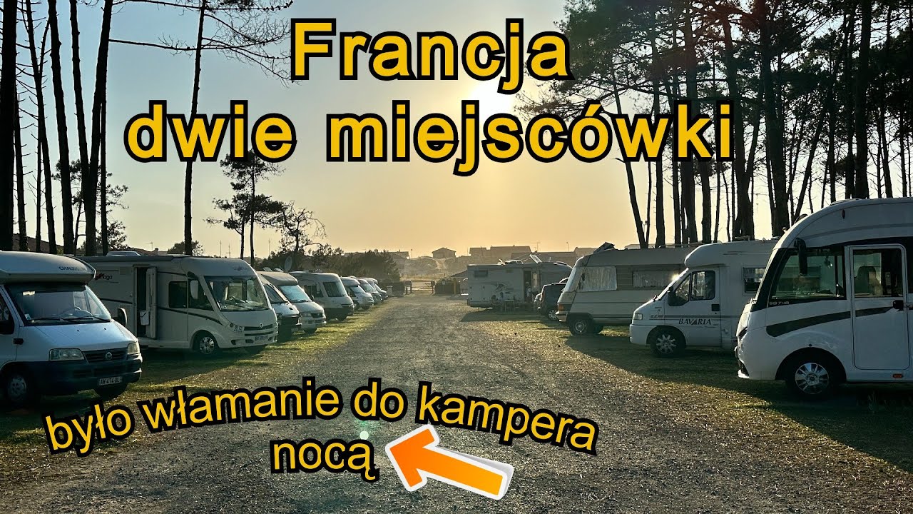 Włamanie do kampera we Francji. Nasz cel to Hiszpania północna.. Trzy świetne miejscówki.
