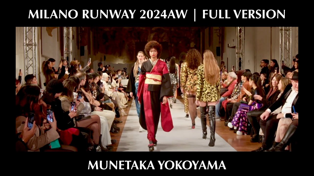 【2024AW】MILANO RUNWAY 2024AW | FULL VERSION | MUNETAKA YOKOYAMA