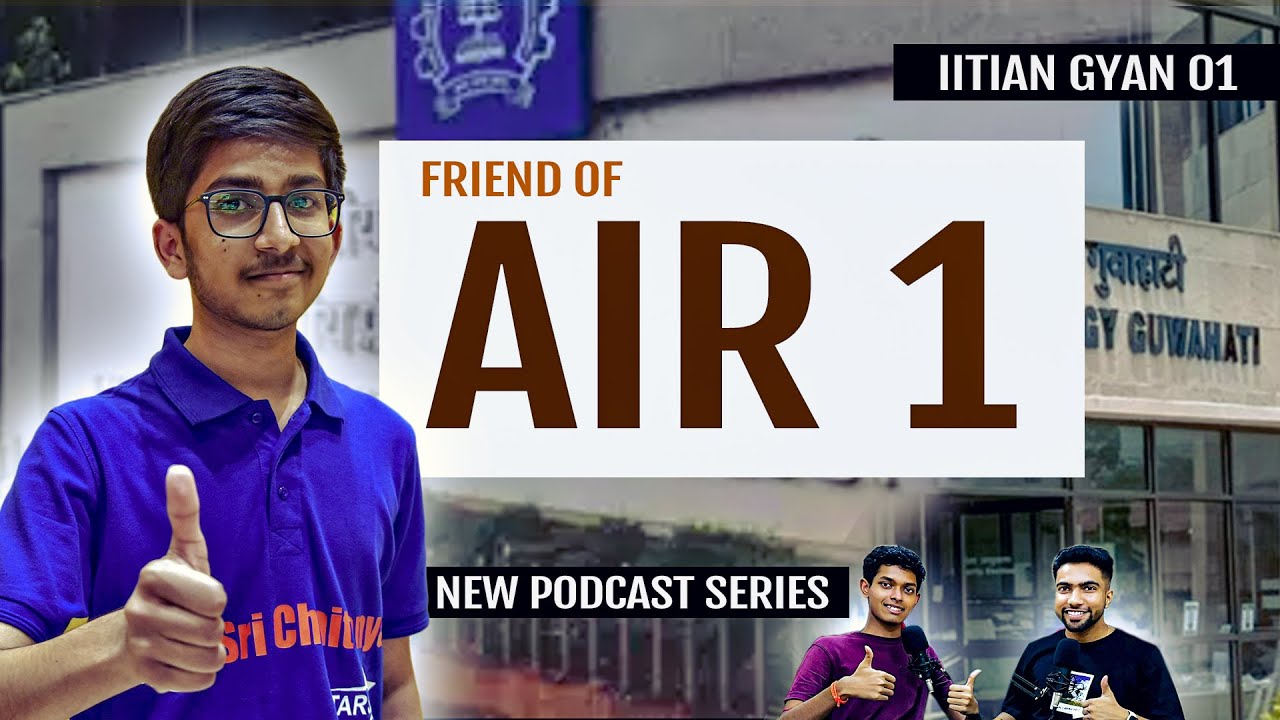 Listen the UNTOLD JEE Story | Friend of AIR 1 | JEE 2025 & 2026 Strategy | JEE Podcast 01 #jee2025