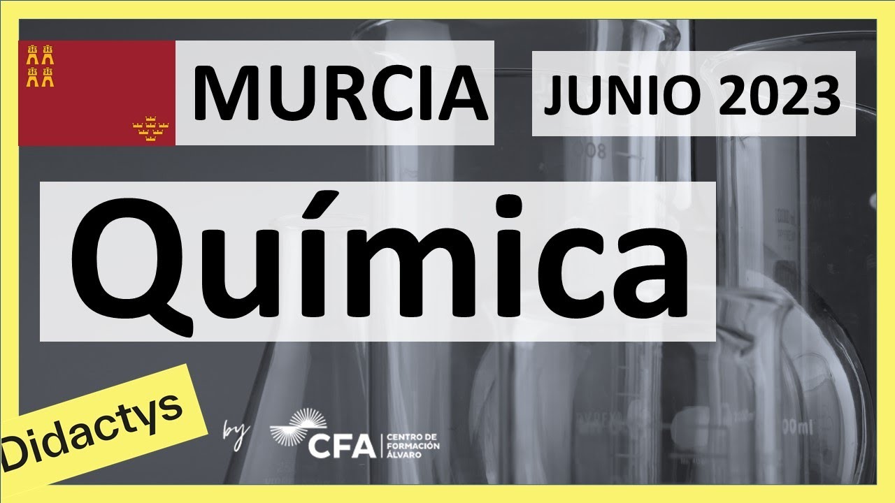 🚀QUÍMICA 2023 ▶️ Examen Selectividad EBAU✔️MURCIA
