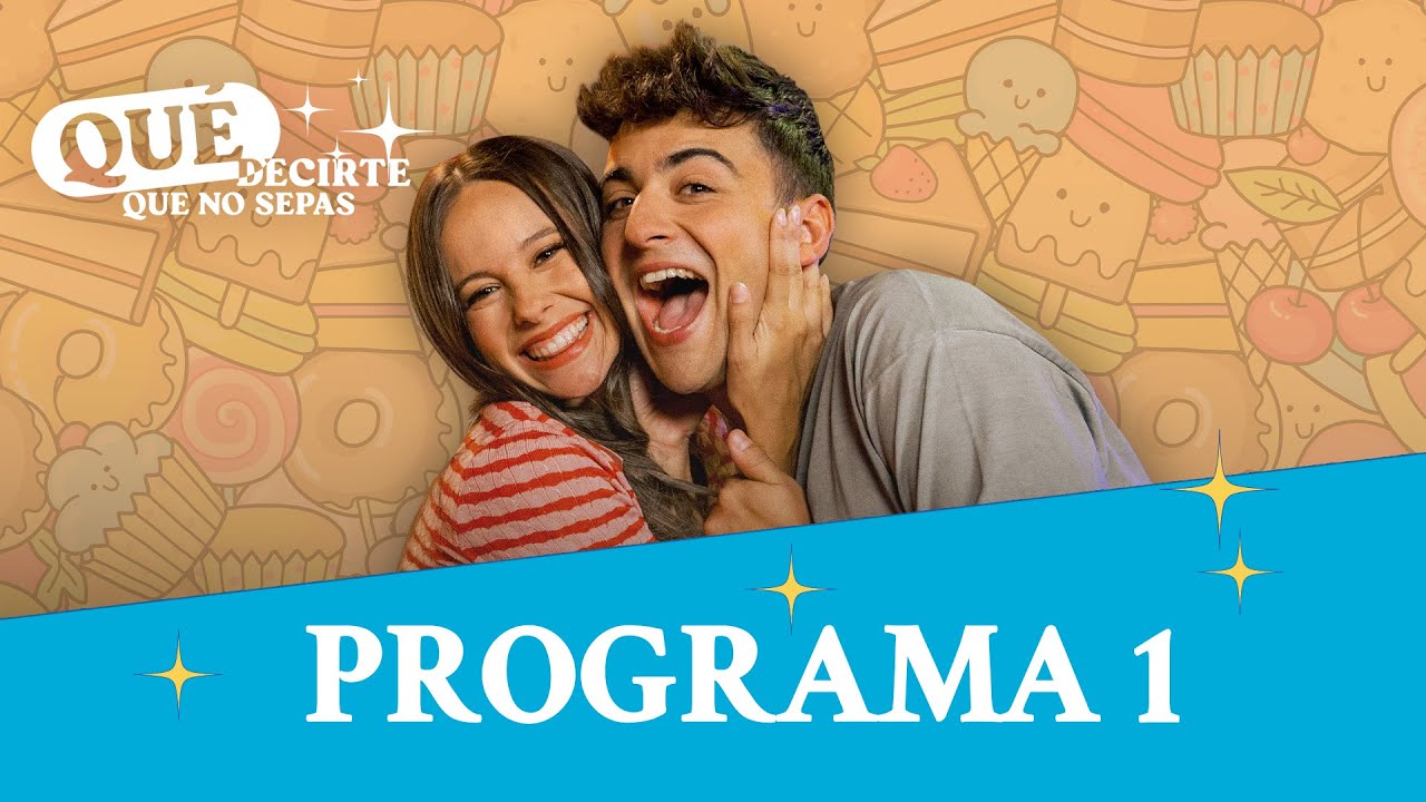 LOS NERVIOS DEL PRIMER DÍA | Qué decirte que no sepas | Programa 1