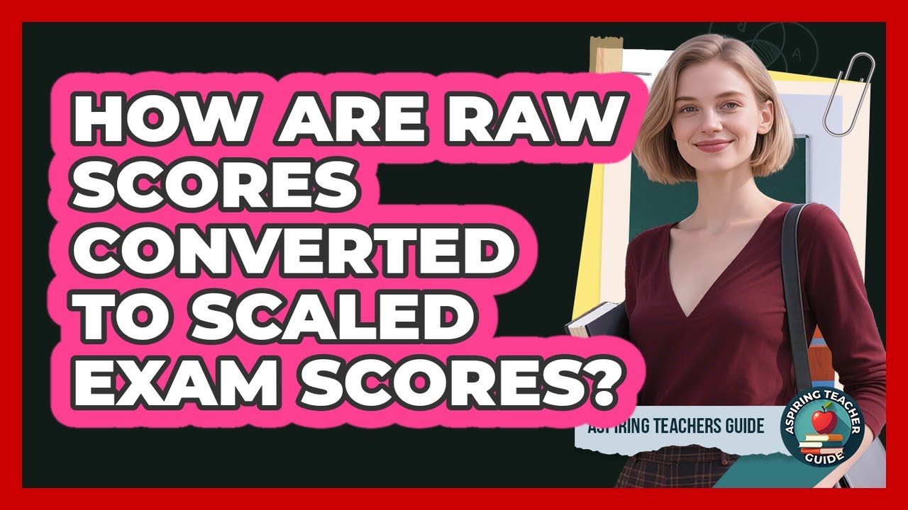 How Are Raw Scores Converted To Scaled Exam Scores?
