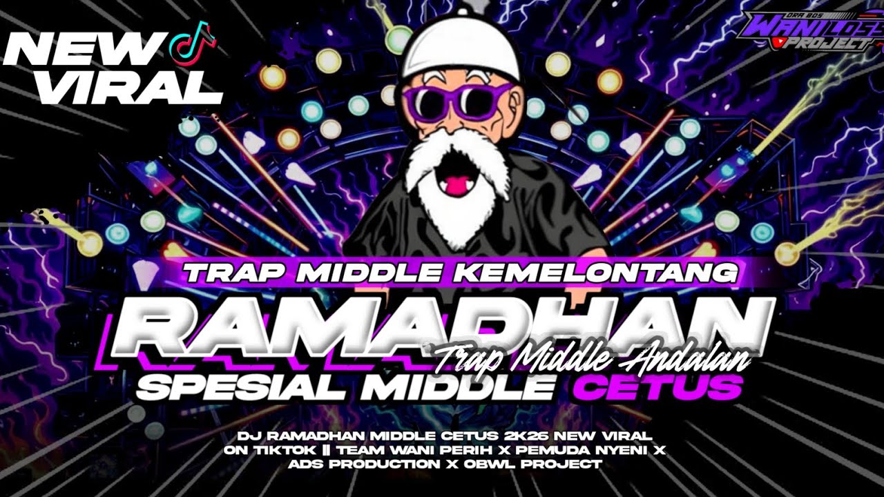 DJ RAMADHAN SPESIAL MIDDLE CETUS TRAP MIDDLE ANDALAN || TEAM WANI PERIH X OBWL PROJECT