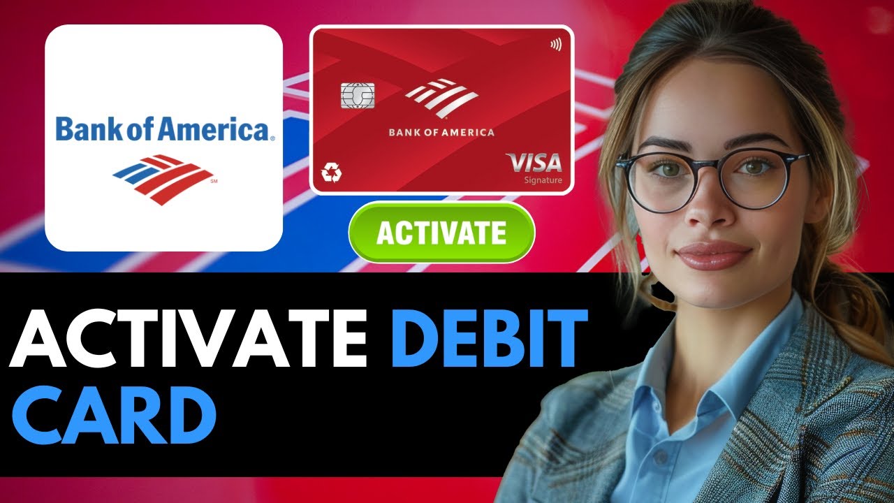 HOW TO ACTIVATE BANK OF AMERICA DEBIT CARD ONLINE NEW UPDATED 2025 GUIDE!