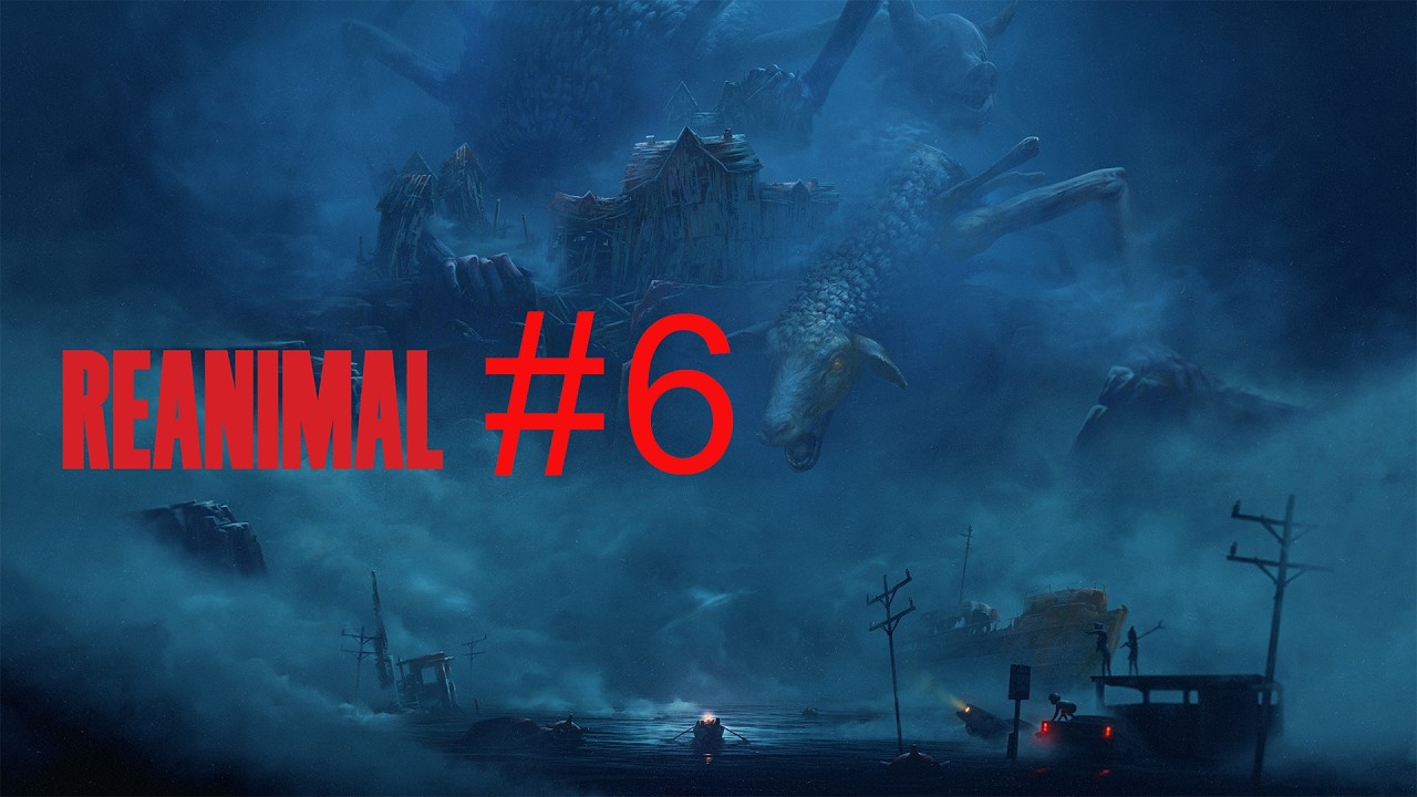 生靈重塑|Reanimal|#6|4K 60FPS |PC STEAM