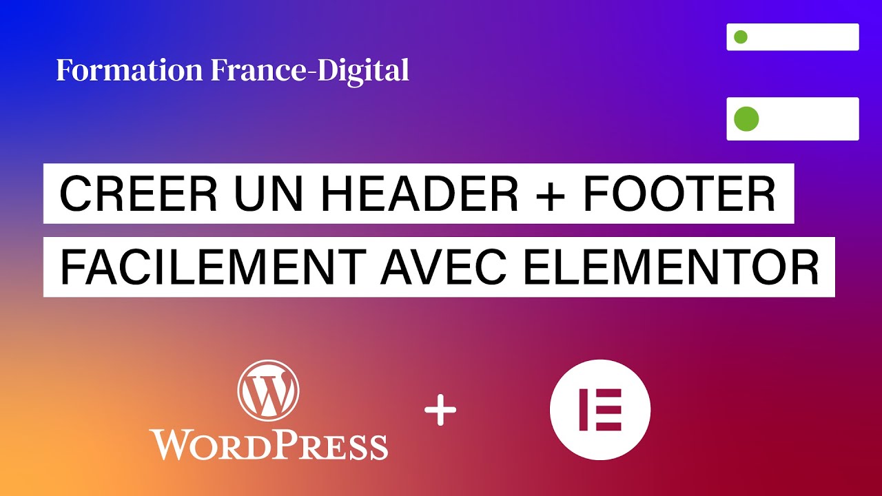 Créer un HEADER + FOOTER gratuitement avec ELEMENTOR - Formation WordPress gratuite