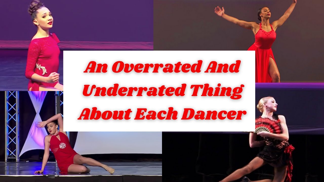 An Overrated And Underrated Thing About Each Dancer || Dance Moms