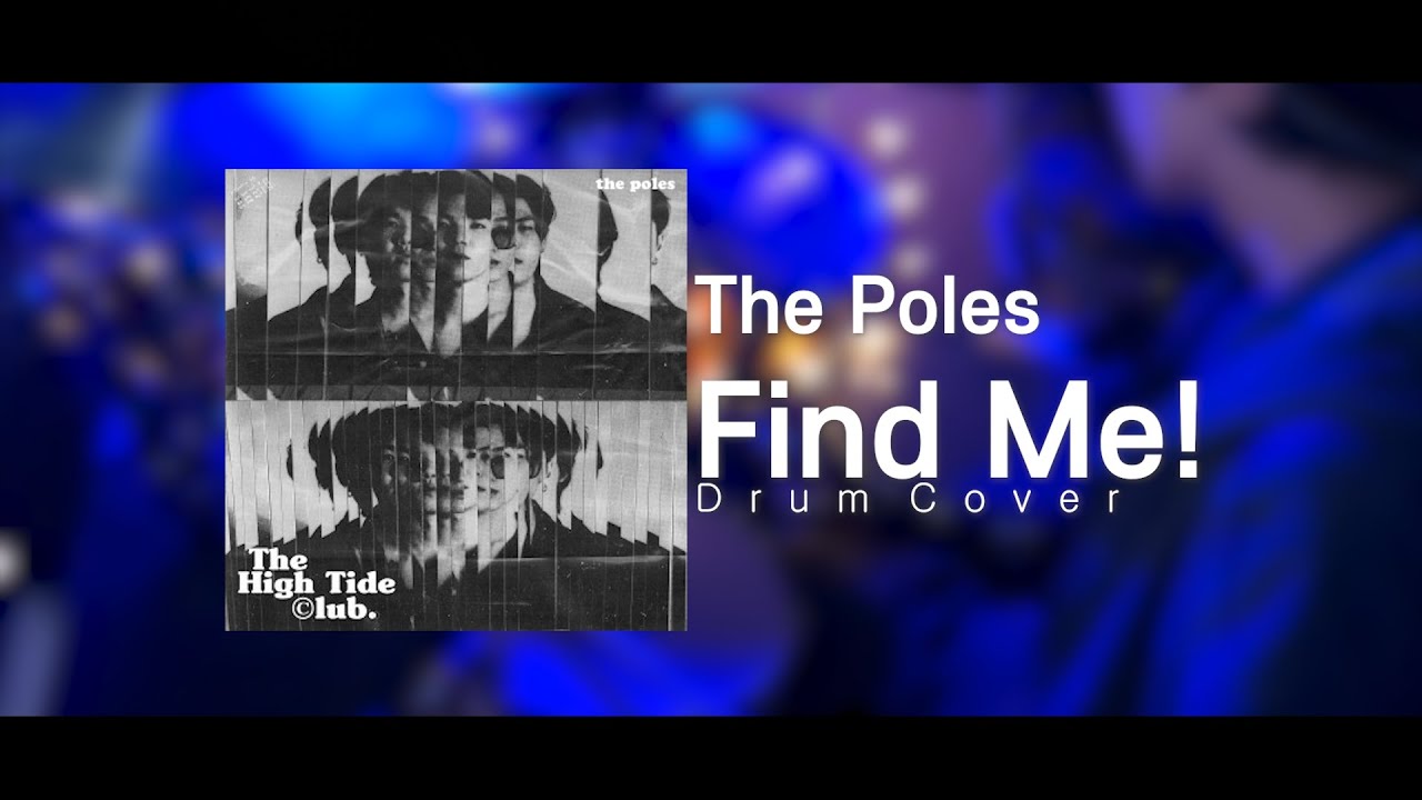 The Poles - Find Me! 드럼 커버 / Drum Cover