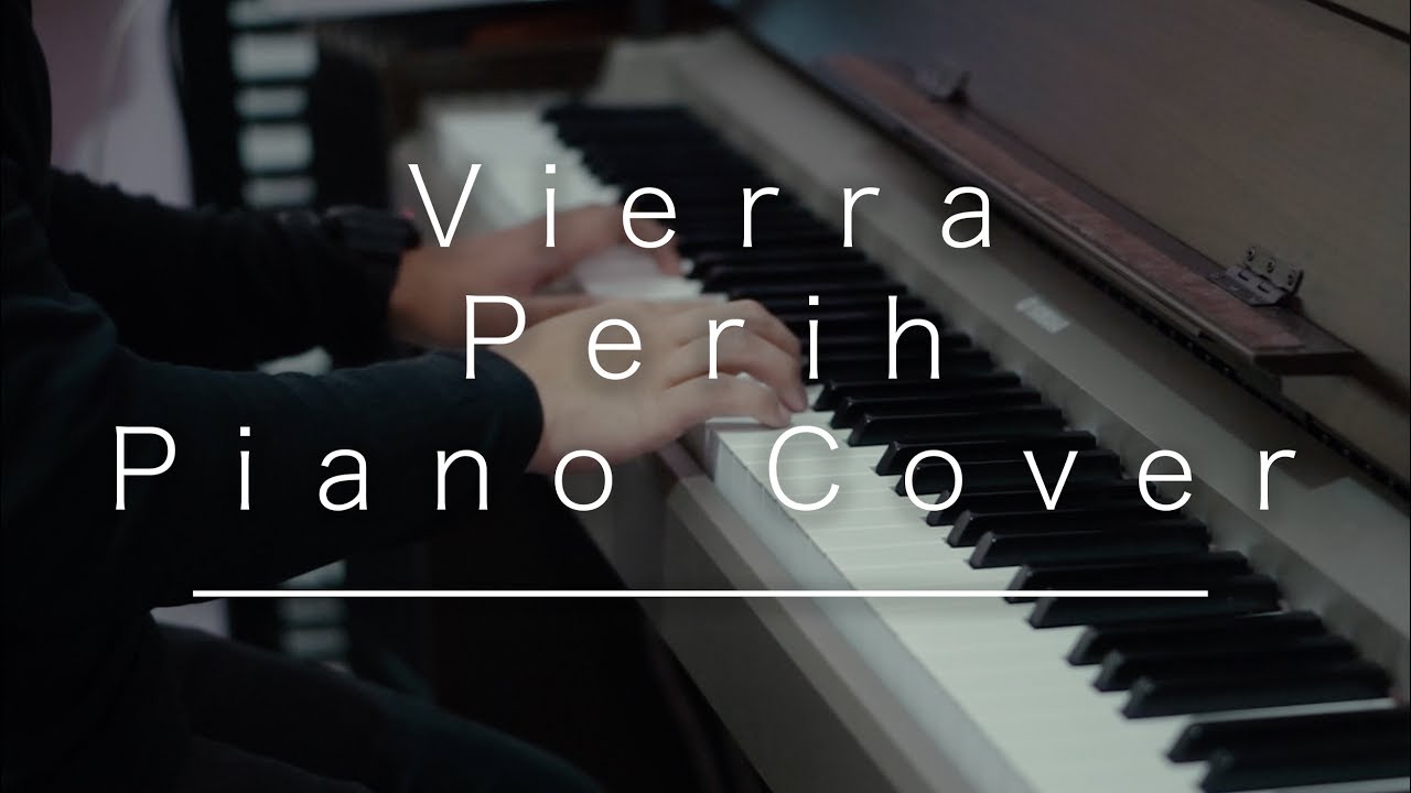 Vierra - Perih (Piano Cover) By Kevin Ruenda