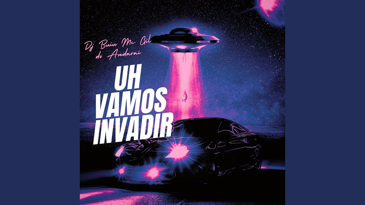 Uh Vamos Invadir