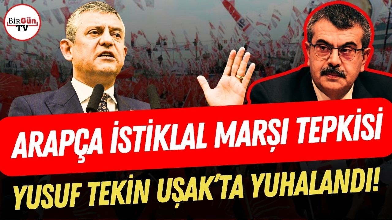 Özgür Özel'den Yusuf Tekin'e Arapça İstiklal Marşı tepkisi! 
