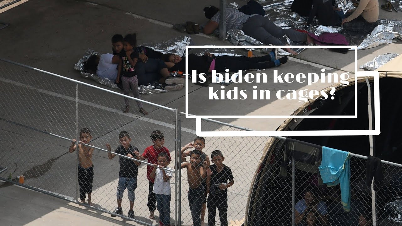 Is biden keeping kids in cages?
