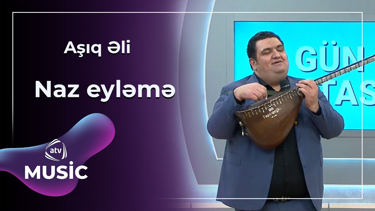 Naz eyləmə - Aşıq Əli