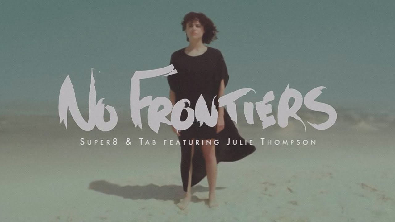 Super8 & Tab feat. Julie Thompson - No Frontiers (Official Music Video)