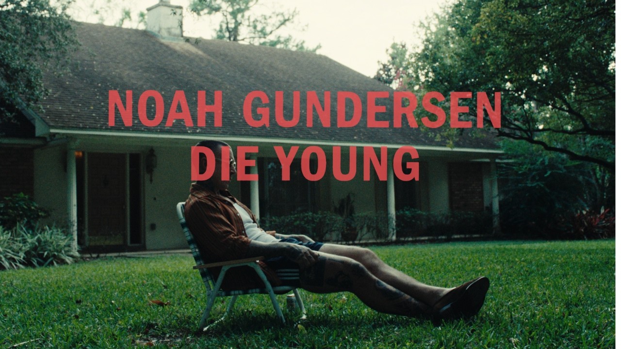 Noah Gundersen - Die Young (Official Music Video)