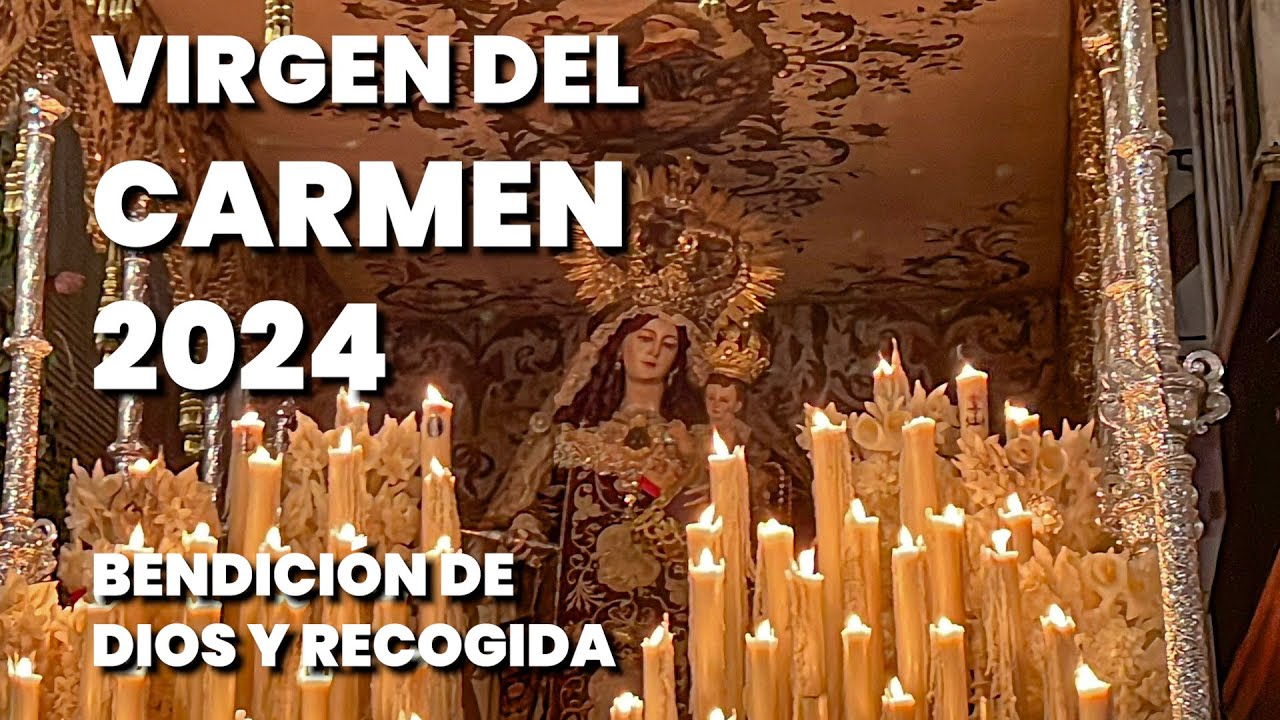 |4K| EL CARMEN 2024 |Multicámara| Recogida y c/ Bendición de Dios