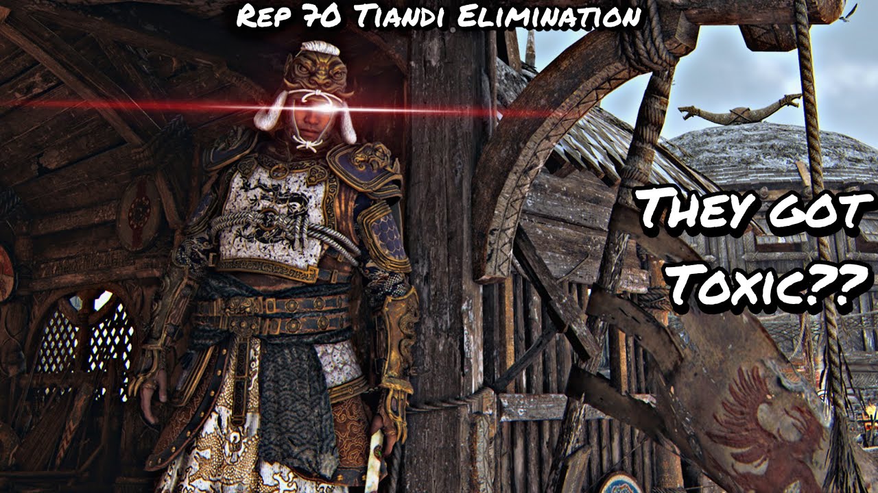 They Got Toxic?? (Rep 70 Tiandi Elimination) | For Honor