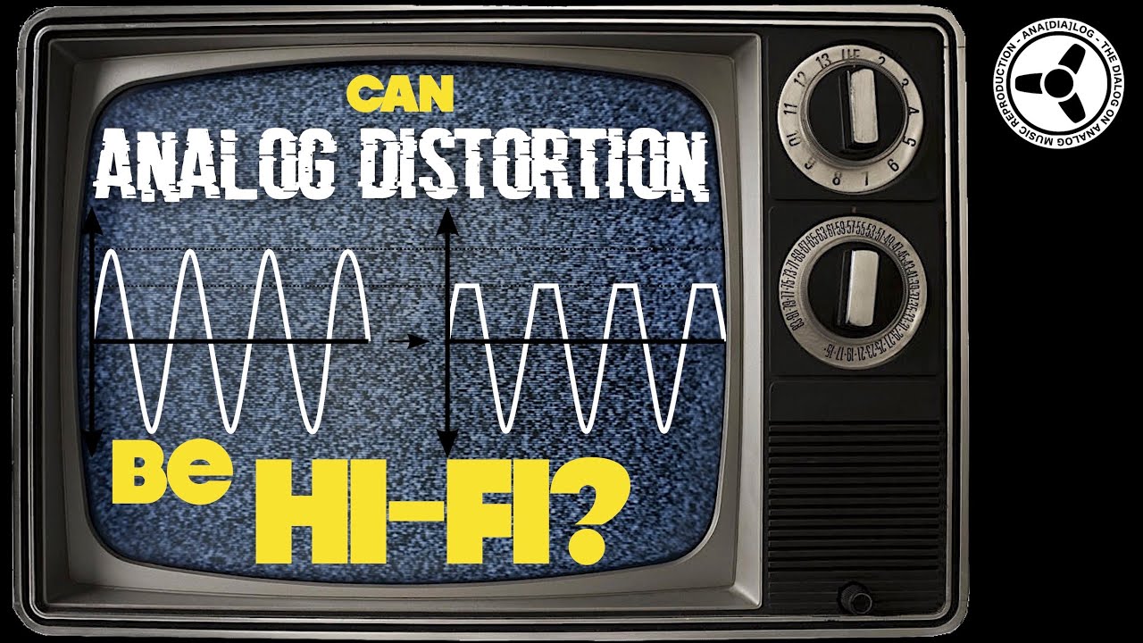 Can Analog Distortion be Hi-Fi?