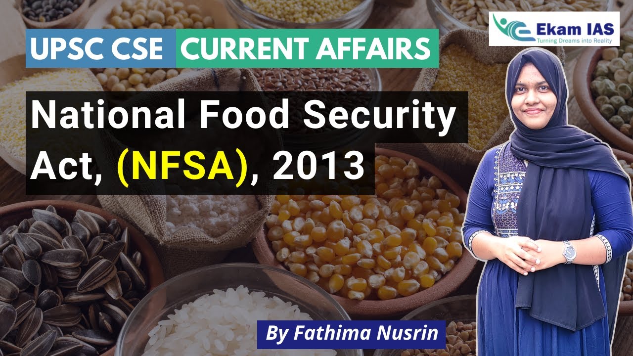 National Food Security Act, (NFSA), 2013 | UPSC CSE Current Affairs | Ekam IAS