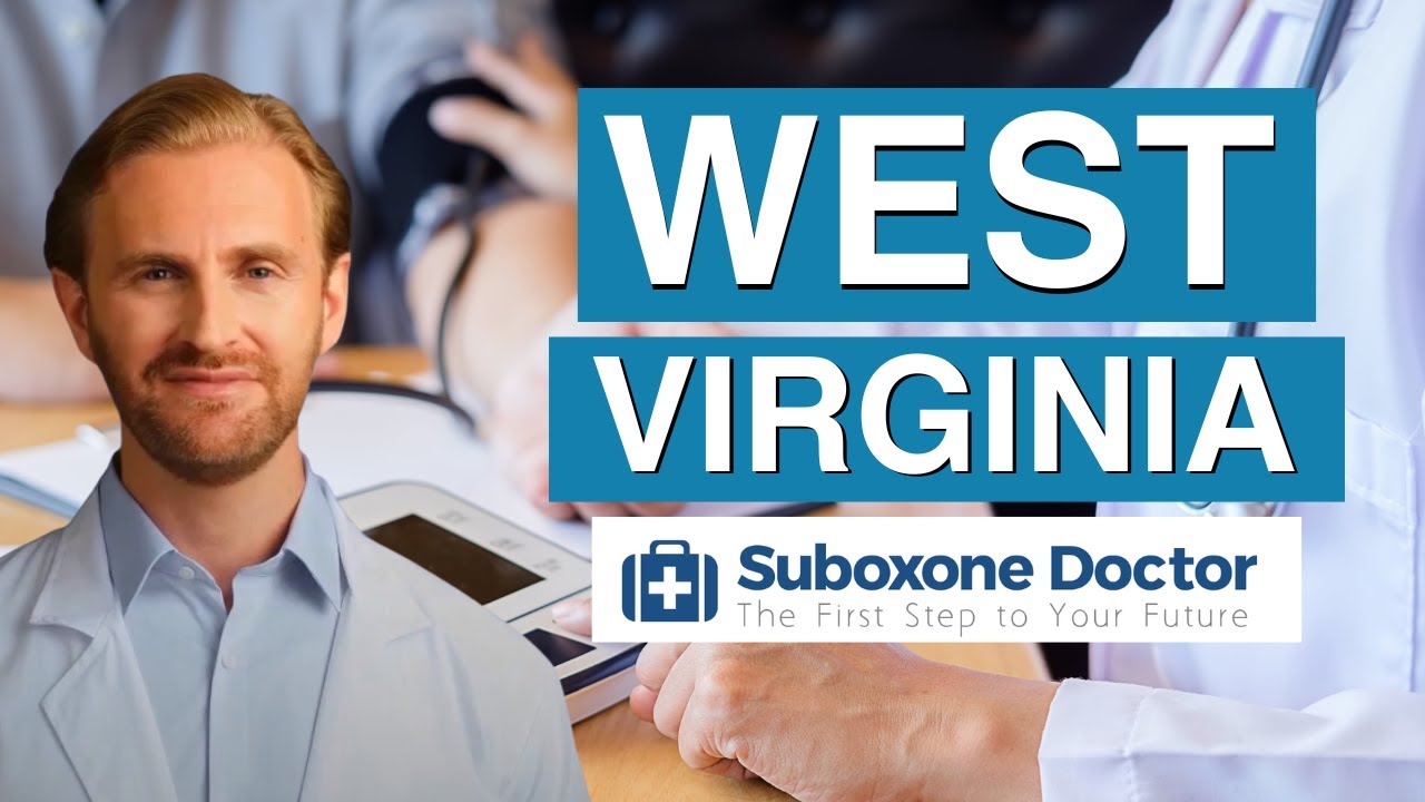 West Virginia Suboxone Doctor