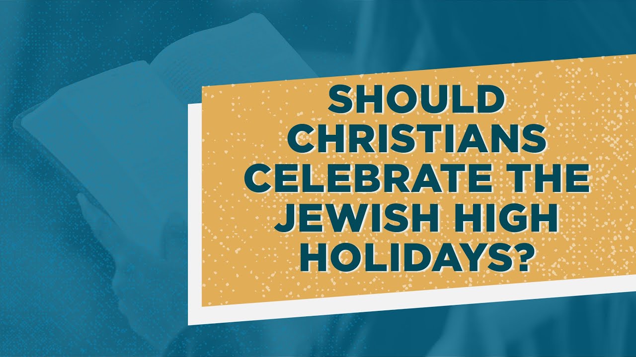 High Holidays Bible Reading Plan // Should Christians Celebrate the Jewish High Holidays?