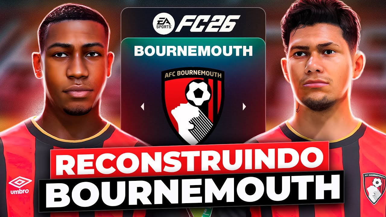 RECONSTRUINDO o NOVO BOURNEMOUTH! 🏴󠁧󠁢󠁥󠁮󠁧󠁿 | FC26 MODO CARREIRA