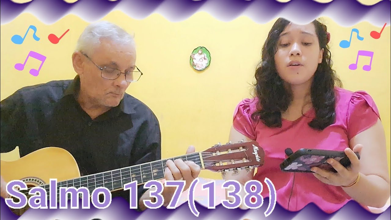 Salmo 137(138) - Naquele dia em que gritei, vós me escutastes, ó Senhor!