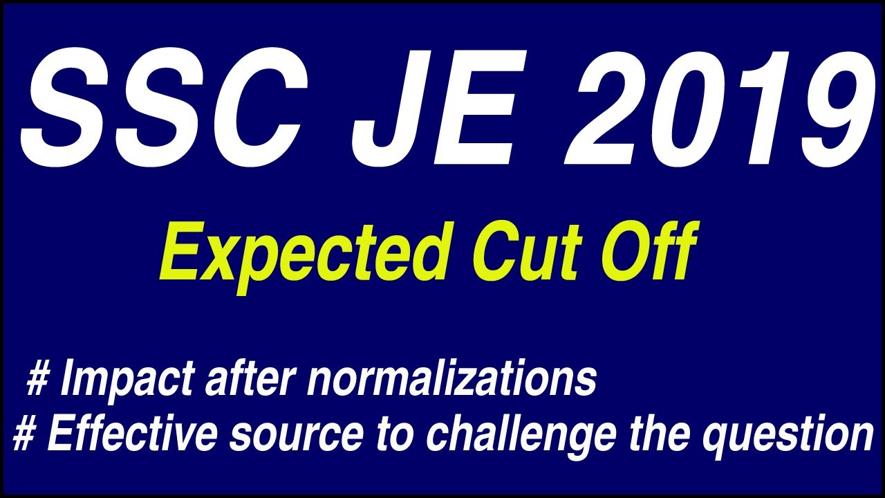 SSC JE Expected Cut off 2019 for Civil Engineering | Impact after Normalization | SSC JE Answer Key