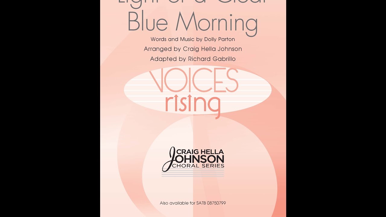 Light of a Clear Blue Morning (SSAA Choir) - Arranged by Craig Hella Johnson