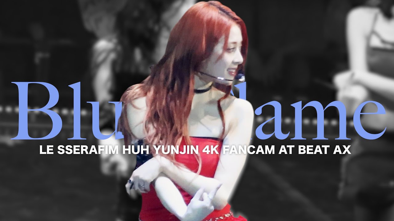 【4K】231223BEAT AX LE SSERAFIM HUH YUNJIN 'Blue Flame - JP ver' fancam/직캠