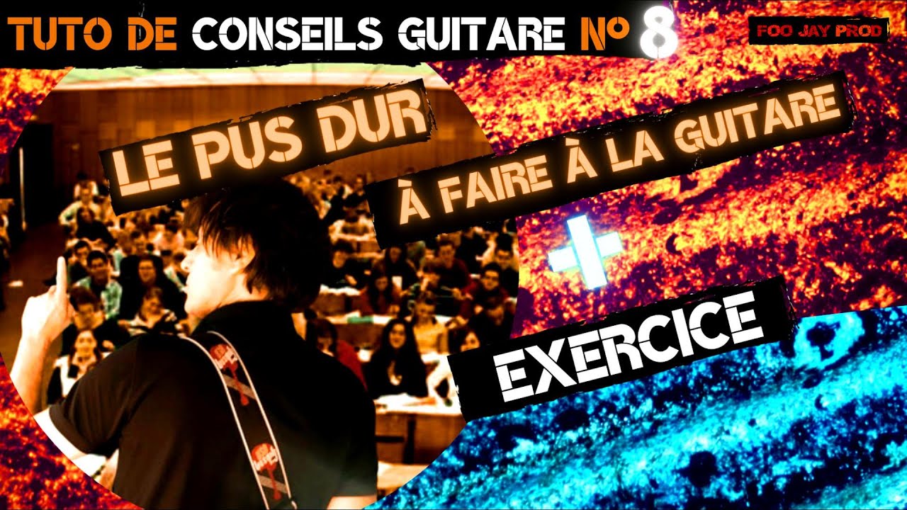 LE PLUS DUR A FAIRE A LA GUITARE Tuto Conseils N°8 + Exercice pour PLACER DES FILLS