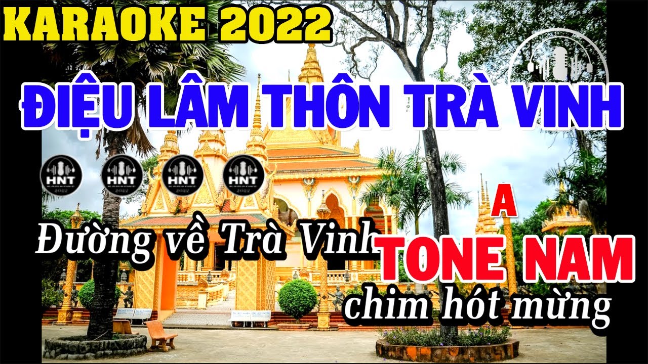 Karaoke Điệu Lâm Thôn Trà Vinh Tone Nam Nhạc Sống | Karaoke Trà Vinh HNT