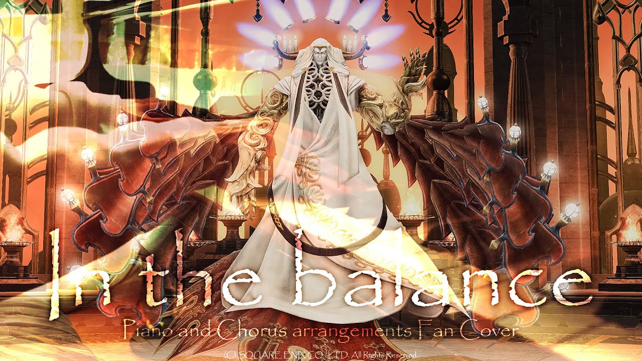 In the Balance - 命の天秤 - FFXIV Piano and chorus Fan Cover @mihira_fanfic
