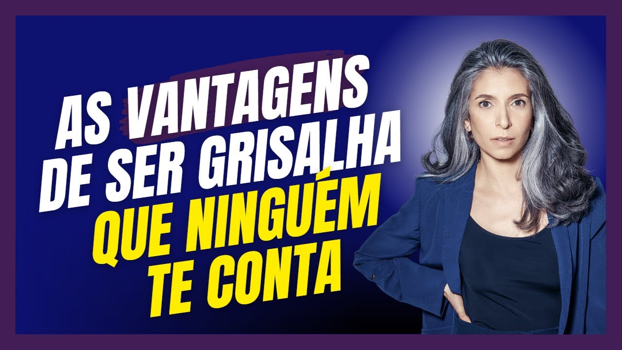 Quais as Vantagens de Ser Grisalha que Ninguém te Conta