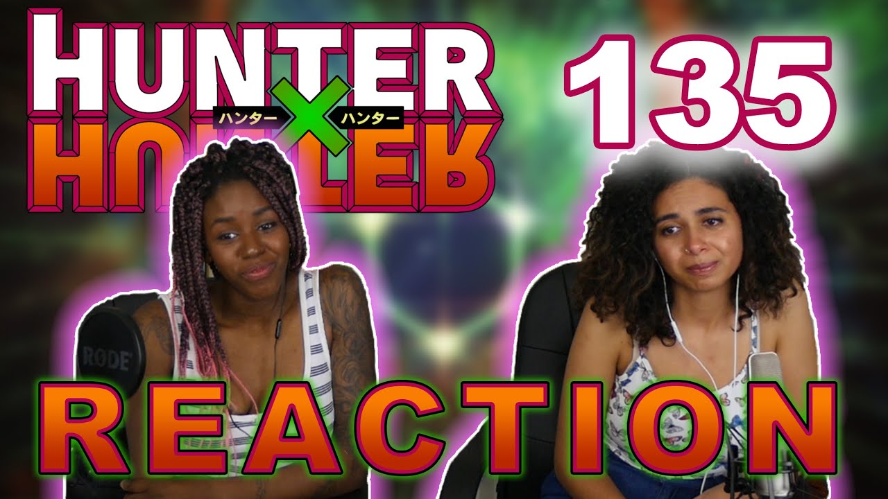 Hunter X Hunter 1x135 REACTION!!