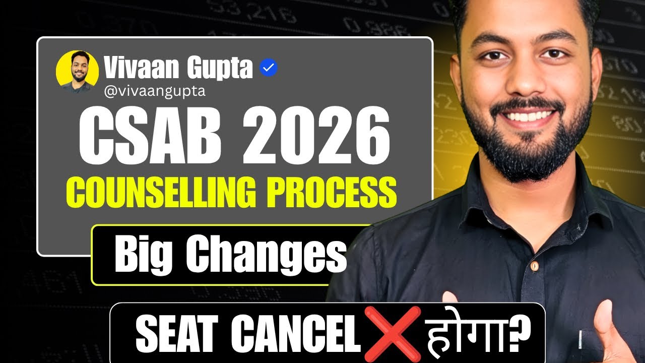 URGENT CSAB New Rule✅ |CSAB Counselling 2026 Process|How To Participate From JoSAA To CSAB