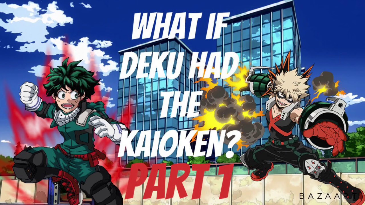 What if Deku had the Kaioken?