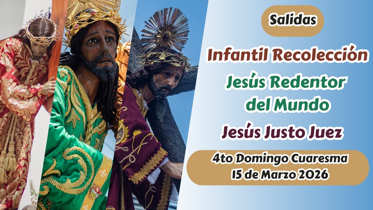 Salida Procesiones 4to Domingo de Cuaresma 2026 | Jesús del Gallito, Infantil Recolección Capuchinas
