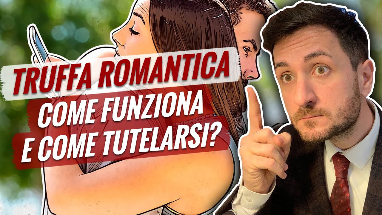 TRUFFA ROMANTICA: Come funziona e come tutelarsi?